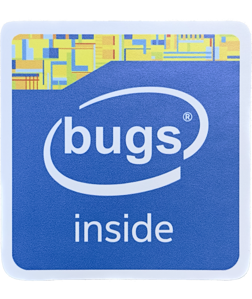 Inle Lake Sticker ‘Bugs Inside’ Intel x-Lake Sticker ( 3.0” x 3.1” ) – Elite Obsolete ...