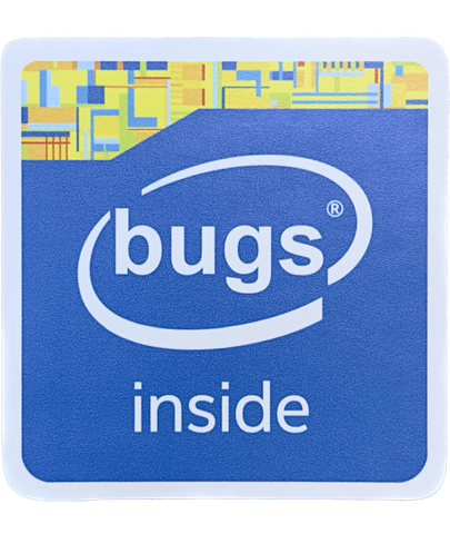 ‘Bugs Inside’ Intel x-Lake Sticker ( 3.0” x 3.1” )
